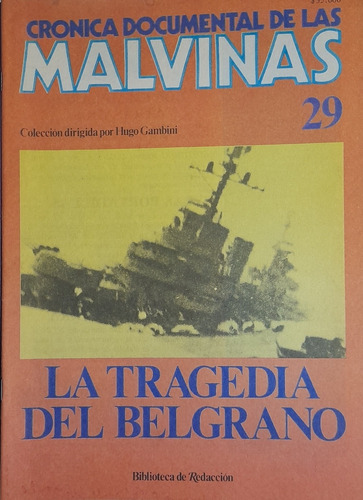 Cronica Documental De Las Malvinas 29 Tragedia Del Belgrano