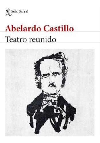 Teatro Reunido - Castillo-castillo, Abelardo-seix Barral