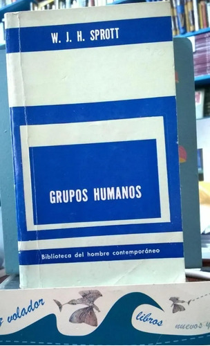 Grupos Humanos Sprott W.j.h.