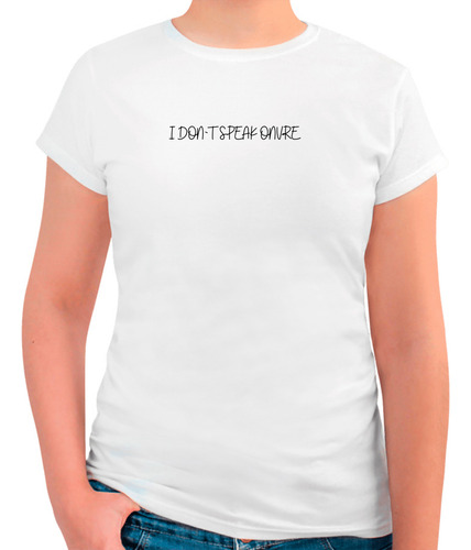 Playera Frase I Dont Speak Onvre - 8m - Día De La Mujer