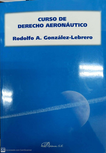 Libro Curso De Derecho Aeronã¡utico - Gonzã¡lez-lebrero Y...