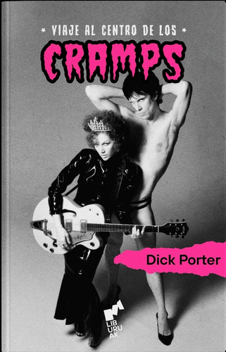 Viaje Al Centro De Los Cramps (nuevo) - Dick Porter