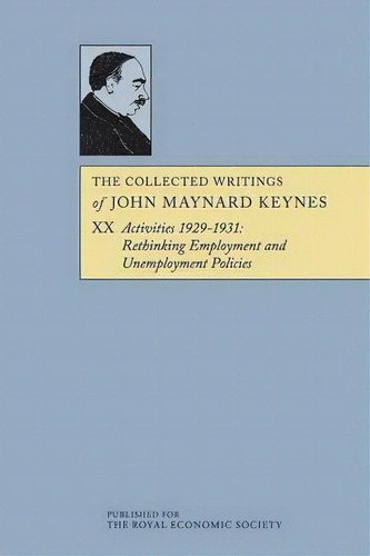 The Collected Writings Of John Maynard Keynes, De John Maynard Keynes. Editorial Cambridge University Press, Tapa Blanda En Inglés