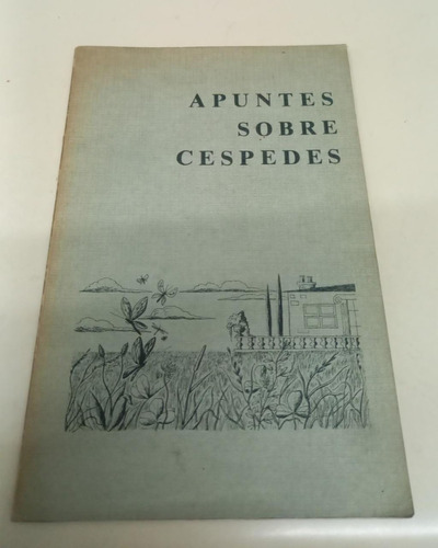 Apuntes Sobre Cespedes * Bermejo Zuazua * Jardineria