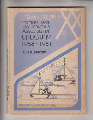Historia Uruguay Politica Economica 1958 A 1981 Cr Faroppa