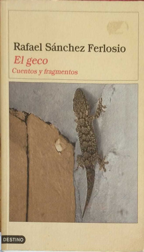 Libro El Geco Cuentos Y Fragmentos- Rafael Sanchez Ferlosio