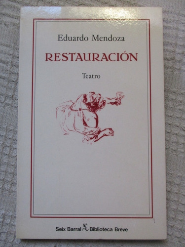 Eduardo Mendoza - Restauración. Teatro