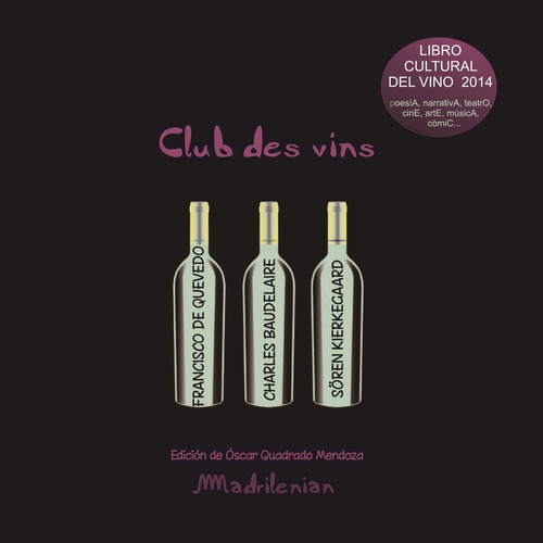 Club des vins, de De Quevedo , Francisco.. Editorial Club de Ostras, tapa blanda, edición 1.0 en español, 2016