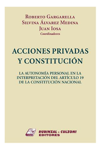 Acciones Privadas Y Constituciòn - Iosa, Alvarez Medina, Gar