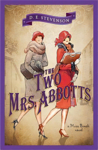 The Two Mrs. Abbotts, De D. E. Stevenson. Editorial Sourcebooks Inc, Tapa Blanda En Inglés