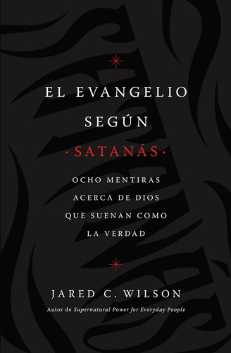 Libro: El Evangelio Según Satanás: Ocho Mentiras Acerca De D