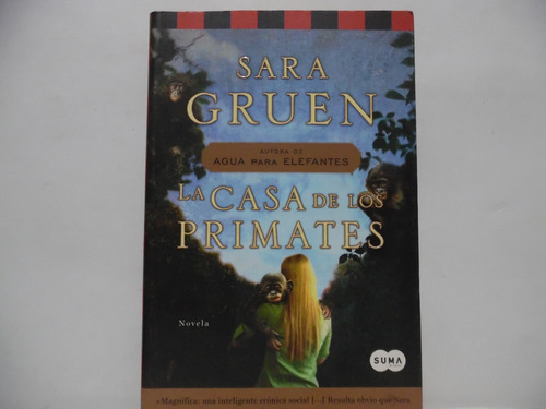La Casa De Los Primates / Sara Gruen / Suma