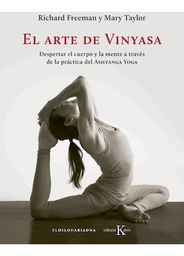 El Arte De Vinyasa, Richard Freeman, Ed. Hilo De Ariadna