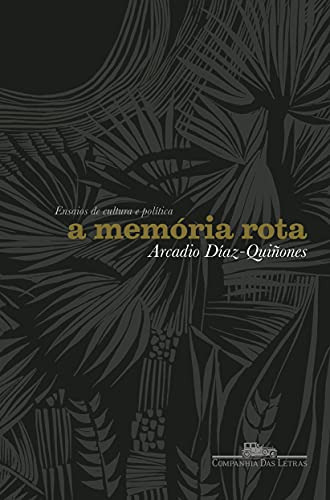 Libro Memoria Rota, A - Ensaios De Cultura E Politica