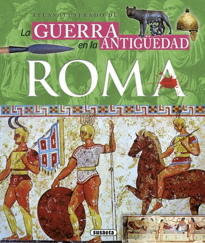 Libro - Atlas Ilustrado De La Guerra En La Antiguedad Roma