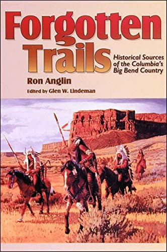 Forgotten Trails: Historical Sources Of The Columbiaøs Bend Country (camden Fifth Series; 5), De Anglin, Ron. Editorial Washington State University Press, Tapa Blanda En Inglés