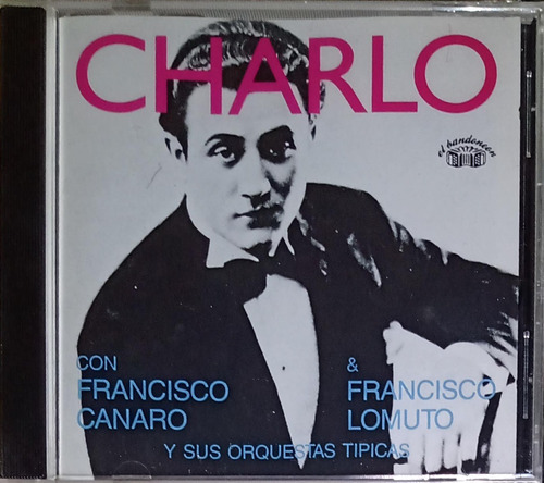 Charlo - Con Francisco Canaro Y Francisco Lomuto