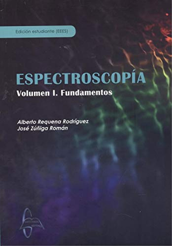 Espectroscopía. Volumen I. Fundamentos - Requena Rodrígue