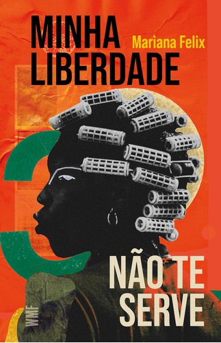 Minha Liberdade Não Te Serve, De Mariana Felix. Editora Wmf Martins Fontes, Capa Mole, Edição 1 Em Português, 2023