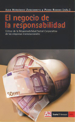 El Negocio De La Responsabilidad, De Juan  Hernã¡ndez Zubizarreta. Editorial Icaria Editorial, Tapa Blanda En Español