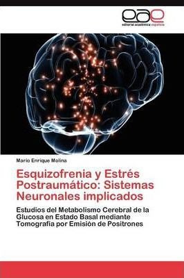 Esquizofrenia Y Estres Postraumatico - Molina Mario Enrique