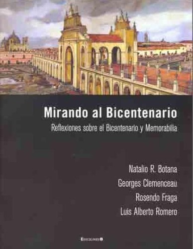 Mirando Al Bicentenario, de Botana, Natalio R.. Editorial EDIC.B en español