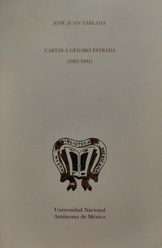 Cartas A Genaro Estrada 1921 -1931