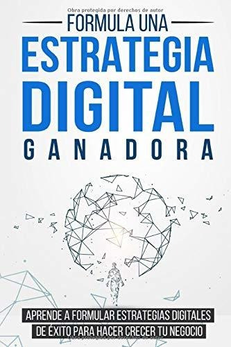 Libro : Formula Una Estrategia Digital Ganadora Aprende A..