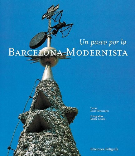 Un Paseo Por La Barcelona Modernista, De Vários Autores. Editorial Poligrafa, Tapa Blanda En Español