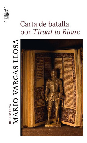 Carta De Batalla Por Tirant Lo Blanc - Vargas Llosa  - * 