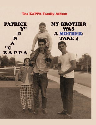 Libro My Brother Was A Mother: Take 4 - Zappa, Patrice