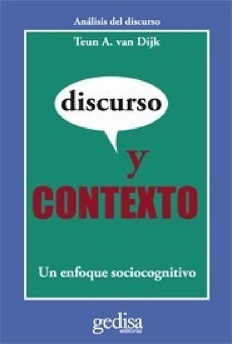 Discurso Y Contexto Un Enfoque Sociocognitivo (analisis  De