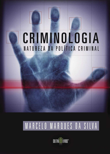 Criminologia - Natureza Da Politica Criminal, de Marques da Silva , Marcelo.., vol. 1. Editorial Cultiva Libros S.L., tapa pasta blanda, edición 1 en español, 2015