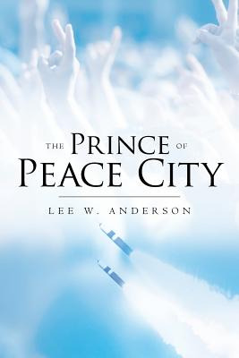 Libro The Prince Of Peace City - Anderson, Lee W.