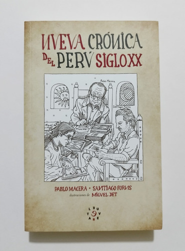 Nuevo Crónica Del Perú Siglo Xx - Pablo Macera