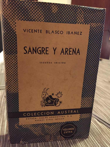 Sangre Y Arena - Vicente Blasco Ibáñez - Colección Austral