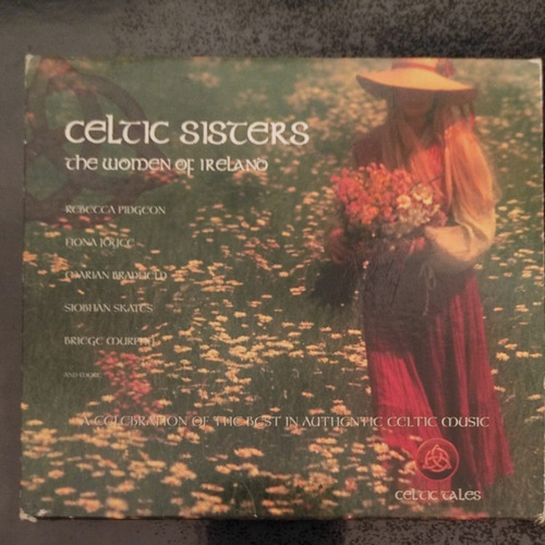 Celtic Sisters The Women Of Ireland 