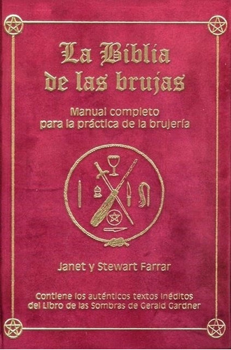 La Biblia De Las Brujas - Janet Y Stewart Farrar - Tapa Dura, de Farrar , Janet. Editorial Equipo Difusor del libro, tapa dura en español, 1