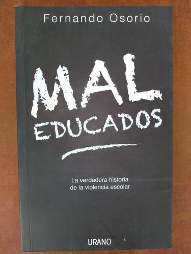 Mal Educados Fernando Osorio Urano