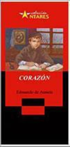 Corazon, De Amicis, Edmondo De. Editorial Libresa, Tapa Tapa Blanda En Español