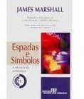 Livro Espadas E Símbolos James Marshall