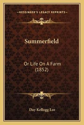 Libro Summerfield : Or Life On A Farm (1852) - Day Kellog...