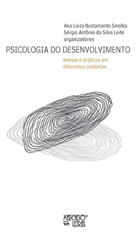 Libro Psicologia Do Desenvolvimento Teorias E Práticas Em Di