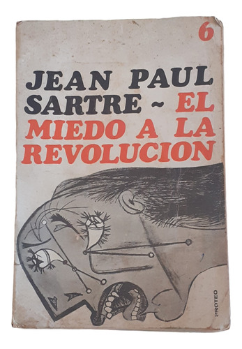 El Miedo A La Revolucón / Jean Paul Sartre