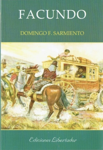 Facundo - Domingo F. Sarmiento - Ediciones Libertador