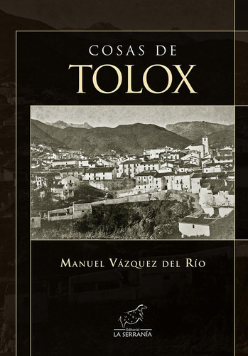 Libro Cosas De Tolox - Vã¡zquez Del Rã­o, Manuel