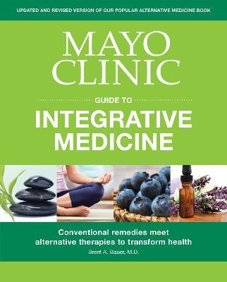 Libro Mayo Clinic Guide To Integrative Medicine : Convent...