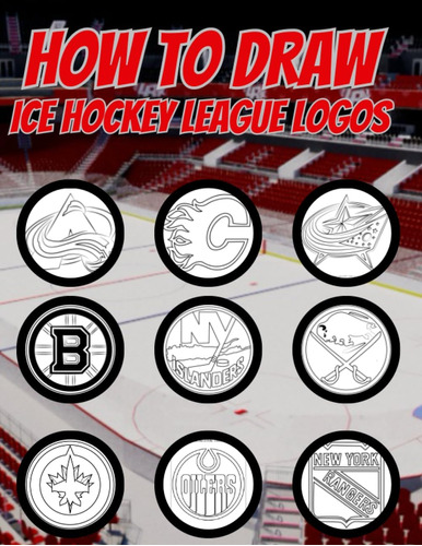 Libro: How To Draw Ice Hockey League Logos: Excellent Book W