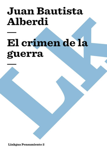 Libro: El Crimen De La Guerra (pensamiento) (spanish