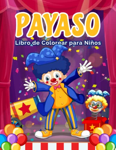 Payaso Libro De Colorear Para Niños: Divertidas Y Faciles Pa